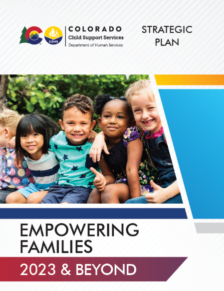 Colorado Child Support Services Strategic Plan 